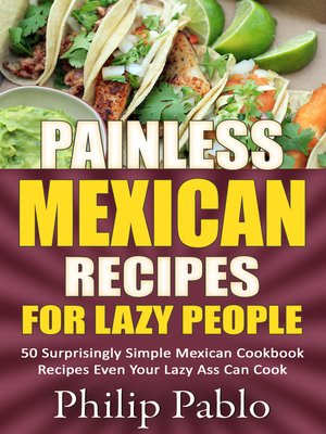 cover image of Painless Mexican Recipes For Lazy People